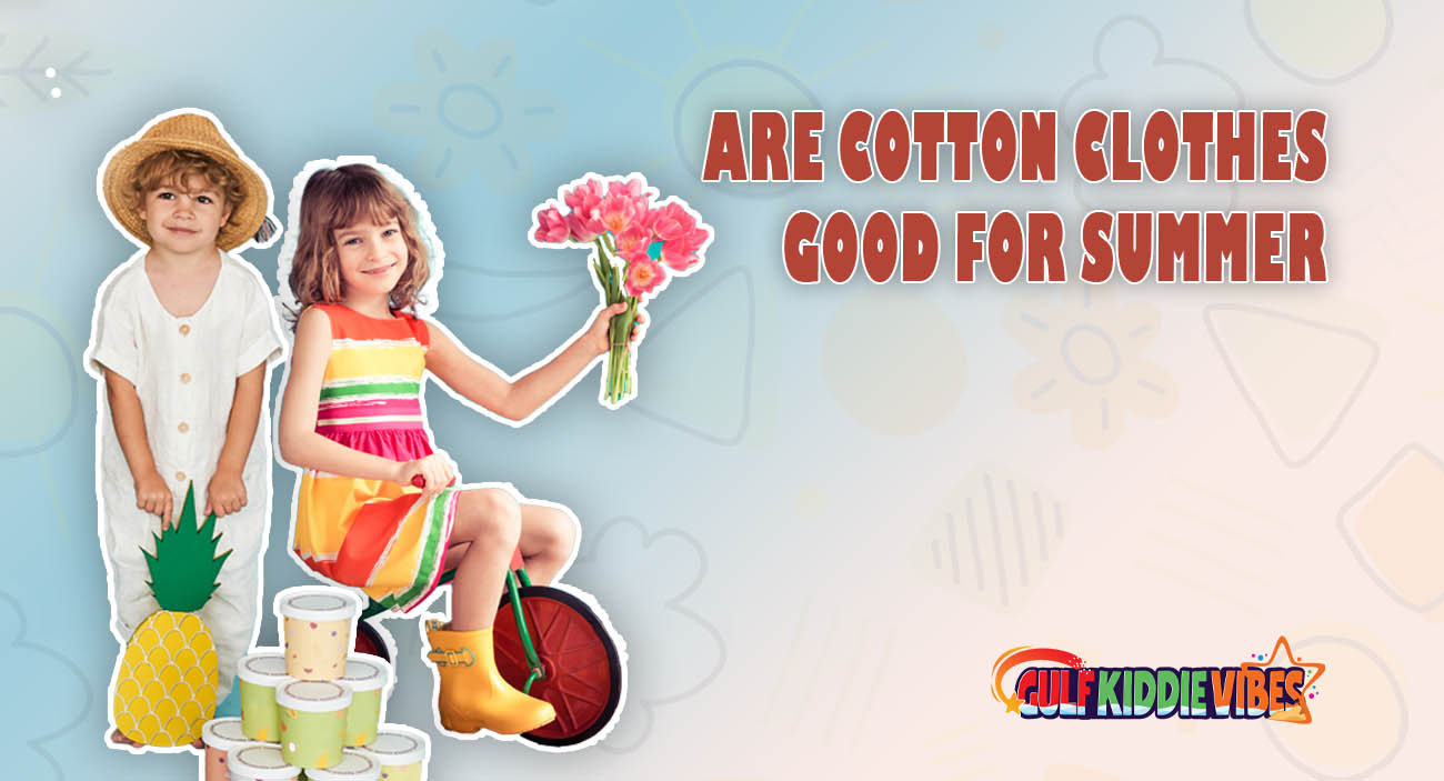 ARE COTTON CLOTHES GOOD FOR SUMMER